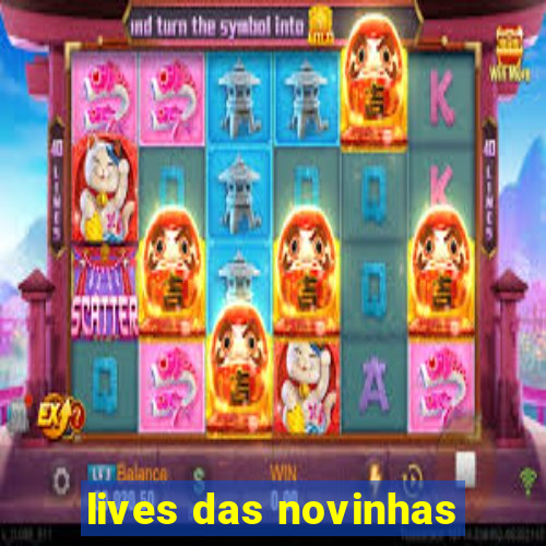 lives das novinhas